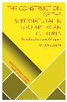 Benson Saler, Saler Benson, Luther H. Martin, Donald Wiebe, Dimitris Xygalatas - The Construction of the Supernatural in Euro-American Cultures