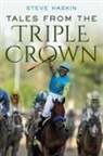 Steve Haskin - Tales from the Triple Crown