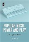 Marshall Heiser - Popular Music, Power and Play