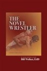 Bill Welker Edd - The Novel Wrestler