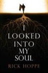 Rick Hoppe - I Looked Into My Soul