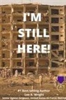 Lee A Wright, Lee A. Wright - I'm Still Here!