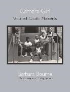Barbara Bourne - Camera Girl: Volume 1: Capital Moments Volume 1