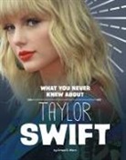 Mandy R Marx, Mandy R. Marx - What You Never Knew About Taylor Swift