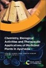 Augustine Amalraj, Sasikumar Kuttappan, Karthik Varma, Karthik Varma A C - Chemistry, Biological Activities and Therapeutic Applications of Medicinal Plants in Ayurveda