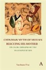 Xiaohuan Zhao, Zhao Xiaohuan - Chindian Myth of Mulian Rescuing His Mother on Indic Origins of