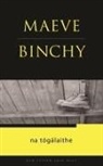 Maeve Binchy - Na Togálaithe