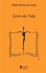 Santa Teresa de Jesus - Livro da Vida