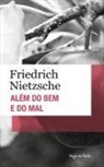 Friedrich Nietzsche, Friedrich Wilhelm Nietzsche - Além do bem e do mal
