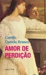 Camilo Castelo Branco, Camilo Castelo Branco - Amor de perdição