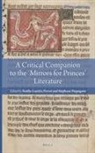 Noëlle-Laetitia Perret - A Critical Companion to the 'Mirrors for Princes' Literature