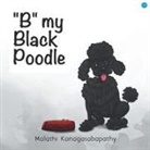 Malathi Kanagasabapathy - B my Black Poodle