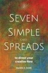 Mariëlle S. Smith - Seven Simple Card Spreads to Direct Your Creative Flow