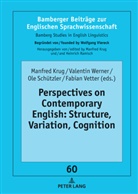 Manfred Krug, Ole Schützler, Fabian Vetter, Valentin Werner - Perspectives on Contemporary English: Structure, Variation, Cognition