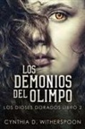 Cynthia D. Witherspoon - Los Demonios del Olimpo