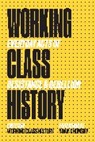 Working Class Histor, Working Class History Working Class History - Working Class History