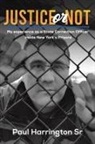 Paul Harrington, Paul Harrington Sr - Justice or Not