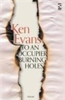 Ken Evans - To An Occupier Burning Holes
