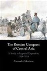 Alexander Morrison, Alexander (New College Morrison, Morrison Alexander - Russian Conquest of Central Asia