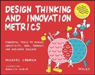 Lewrick, Michael Lewrick - Design Thinking and Innovation Metrics: Powerful T Ools to Manage