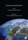 Vincent (Anniversary Chair in Landscape A Gaffney, Simon Fitch, Simon (RCUK Future Leader Research Fellow Fitch, Vincent Gaffney, Vincent (Anniversary Chair in Landscape Archaeology Gaffney - Europe''s Lost Frontiers