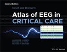 Rich Brenner, Richard Brenner, Richard P. Brenner, Michael W K Fong, Michael W. K. Fong, L J Hirsch... - Hirsch and Brenner''s Atlas of Eeg in Critical Care , 2nd Edition