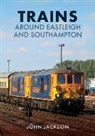 John Jackson - Trains Around Eastleigh and Southampton