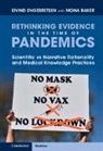 Mona Baker, Mona (Universitetet i Oslo) Baker, Baker Mona, Eivind Engebretsen, Eivind (Universitetet i Oslo) Engebretsen, Eivind (Universitetet I Oslo) Baker Engebretsen - Rethinking Evidence in the Time of Pandemics