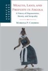 Mariana P Candido, Mariana P. Candido, Mariana P. (Emory University Candido - Wealth, Land, and Property in Angola