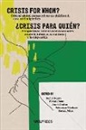 Elaine Chase, Sarah Crafter, Valentina Glockner, Sayani Mitra, Rachel Rosen - Crisis for Whom?