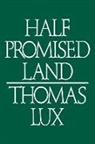 Thomas Lux - Half Promised Land Pa