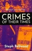 Steph Bellwood - Women on trial for...Crimes of their Times