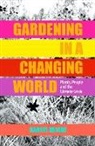 Darryl Moore, Moore Darryl, Darryl Moore FRSA - Gardening in a Changing World