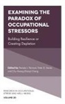 Chu-Hsiang (Daisy) (Michigan State University Chang, Peter D. Harms, Peter D. (The University of Alabama Harms, Pamela L. (Florida State University Perrewe, Pamela L. Perrewé - Examining the Paradox of Occupational Stressors