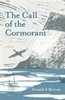 Donald S Murray - Call of the Cormorant