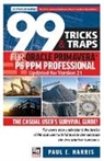 Paul E Harris - 99 Tricks and Traps for Oracle Primavera P6 PPM Professional Updated for Version 21