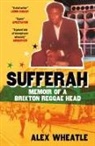 ALEX WHEATLE, Alex Wheatle - Sufferah
