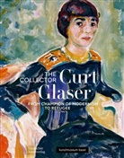 Anita Haldemann, Rauser, Judith Rauser - Der Sammler Curt Glaser / The Collector Curt Glaser