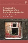Victoria Austen - Analysing the Boundaries of the Ancient Roman Garden