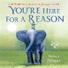 Nancy Tillman - You're Here for a Reason