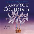 Nancy Tillman - I Knew You Could Do It!
