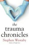 Stephen Westaby - The Trauma Chronicles