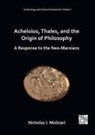 Nicholas J. Molinari, Nicholas J. (Adjunct Professor of Philos Molinari, Nicholas J. (Adjunct Professor of Philosophy Molinari - Acheloios, Thales, and the Origin of Philosophy