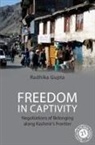 Radhika Gupta, Radhika (Leiden University Gupta - Freedom in Captivity