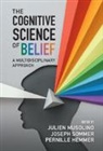Julien (Rutgers University Musolino, Pernille Hemmer, Julien Musolino, Joseph Sommer - Cognitive Science of Belief