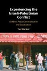 Yael Warshel, Yael (Pennsylvania State University) Warshel, Warshel Yael - Experiencing the Israeli-Palestinian Conflict