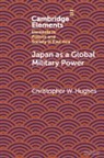 Christopher W. Hughes, Christopher W. (University of Warwick) Hughes - Japan As a Global Military Power