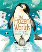 Jason Bittel, DK, Claire McElfatrick - The Frozen Worlds
