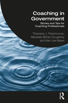 Marykate Behan Dougherty, Theodora Fitzsimmons, Theodora Behan Dougherty Fitzsimmons, Alan Lee Meyers, Alan Lee Myers - Coaching in Government