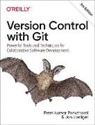 Joe Loeliger, Jon Loeliger, Prem Ponuthorai, Prem Kumar Ponuthorai - Version Control with Git